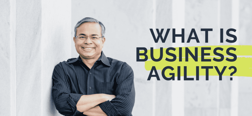 Business Agility Sanjiv
