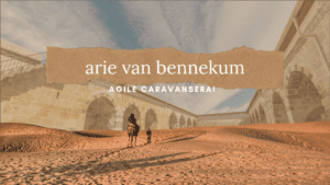 Agile Caravanserai Interviewee arie van bennekum