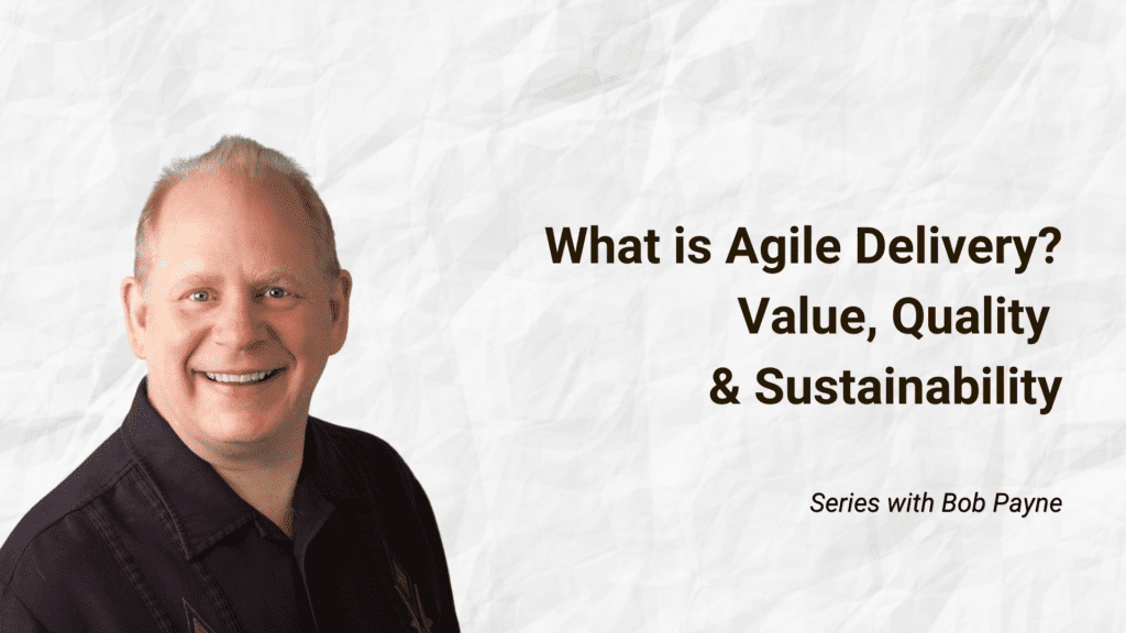 Bob WhatIsAgileDelivery 1 Bob WhatIsAgileDelivery 1