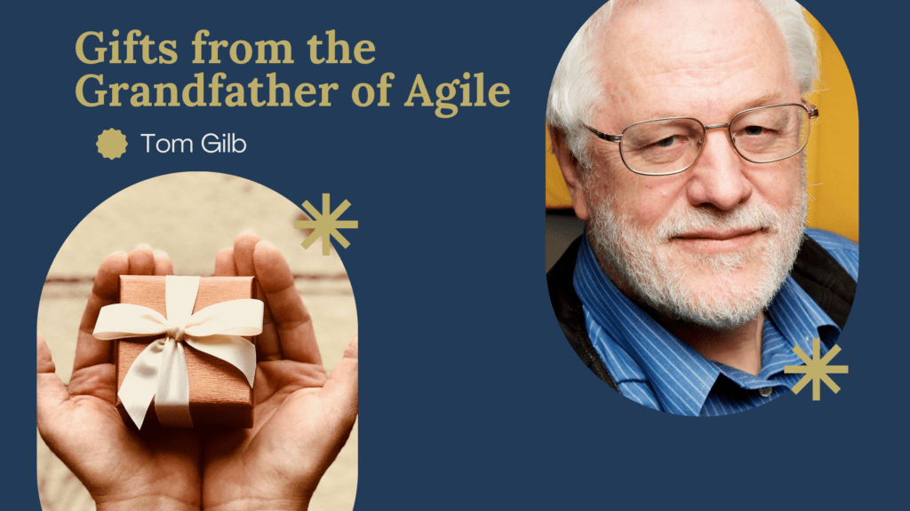 Learn from Tom Gilb Learn from Tom Gilb