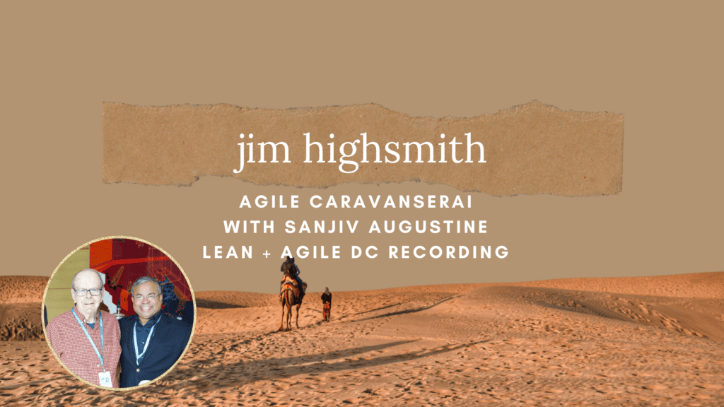 Jim Highsmith Lean + Agile DC Recording Jim Highsmith Lean + Agile DC Recording