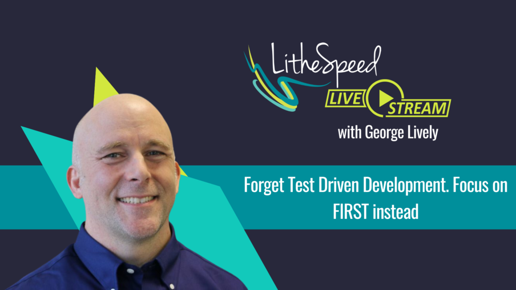 Forget Test Driven Development