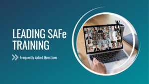 Leading SAFe Training FAQs