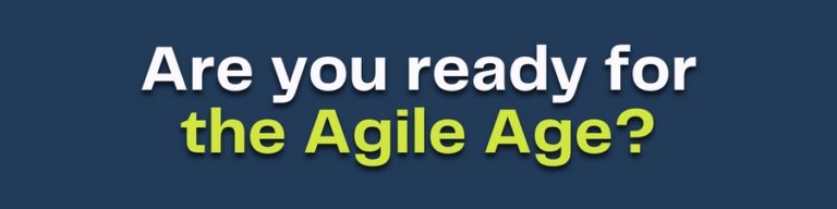 Are you ready for the Agile Age 800 × 200 px