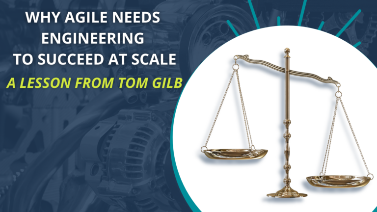 Why Agile Needs Engineering to Succeed at Scale